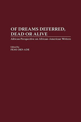 Libro Of Dreams Deferred, Dead Or Alive: African Perspect...
