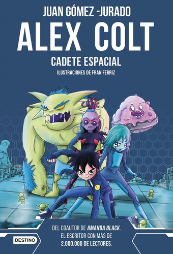 Libro Alex Colt. Cadete Espacial. Nueva Presentación