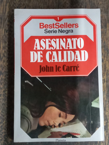 Asesinato De Calidad * John Le Carre * Planeta *