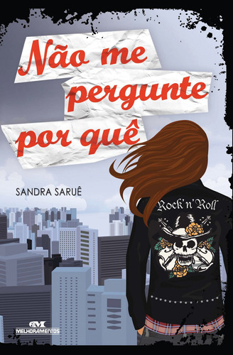 Não Me Pergunte Por Quê, de Saruê, Sandra. Série Biblioteca Juvenil Editora Melhoramentos Ltda., capa mole em português, 2011