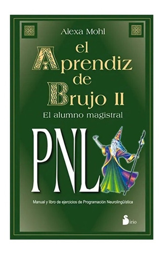 El Aprendiz De Brujo 2 Pnl - Alexa Mohl - Sirio Libro Nuevo