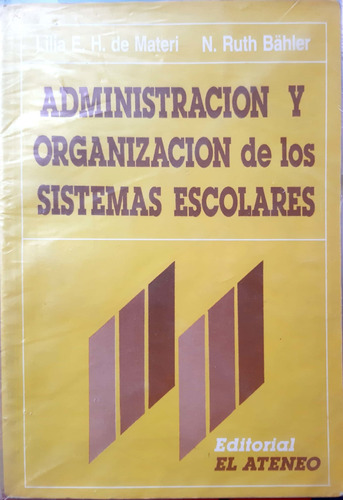 Administración Y Organización De Los Sistemas Escolares *