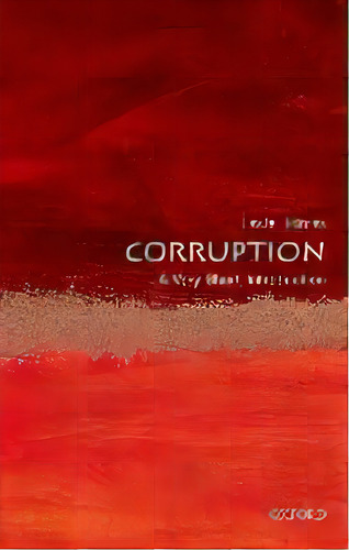 Corruption: A Very Short Introduction, De Leslie Holmes. Editorial Gardners En Inglés