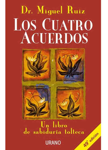 Los Cuatro Acuerdos - Dr Miguel Ruiz