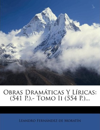 Libro Obras Dramaticas Y Liricas : (541 P.).- Tomo Ii (55...