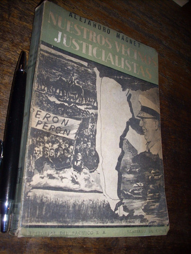 Nuestros Vecinos Justicialistas A Magnet Del Pacifico 1955