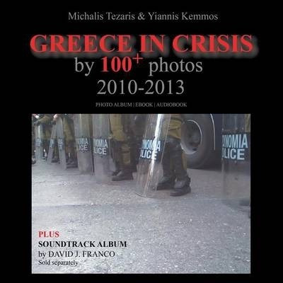 Libro Greece In Crisis 2010-2013 - Michalis Tezaris