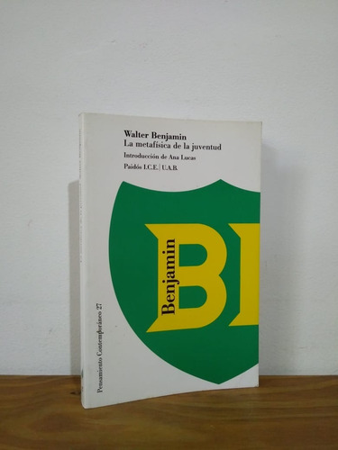 La Metafísica De La Juventud Walter Benjamin Paidós (Usado)