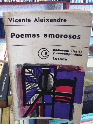 Poemas Amorosos. Antropología. Vicente Aleixandre. Ed. 2da.