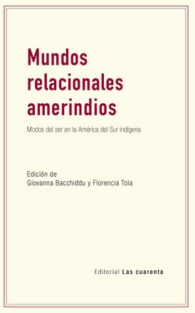 Mundos Relacionales Amerindios - Bacchiddu, Tola