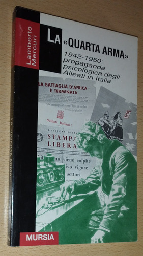 La Quarta Arma 1942-1950 Lamberto Mercuri Mursia 1998