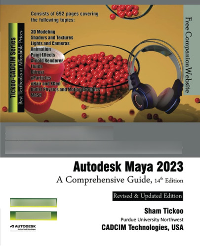 Autodesk Maya 2023: A Comprehensive Guide, 14th Edition / Pr