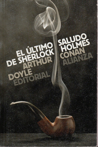 El Ultimo Saludo De Sherlock Holmes - Doyle - Alianza Edito