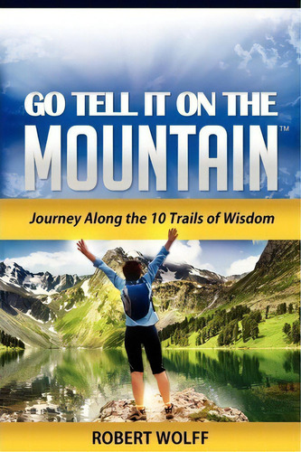 Go Tell It On The Mountain, De Robert Wolff. Editorial Creative Syndicate, Tapa Blanda En Inglés