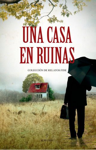 Una casa en ruinas, de Varios autores. Editorial Almuzara, tapa blanda en español