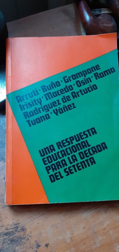 Una Respuesta Educacional Para La Decada Del 70/ Yañez, ...