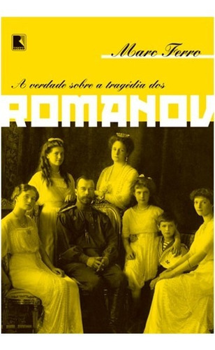 Verdade Sobre A Tragedia Dos Romanov, A