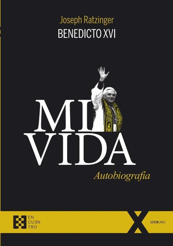 Mi Vida, De Joseph Ratzinger (benedicto Xvi). Editorial Ediciones Encuentro, Tapa Blanda En Español, 2023