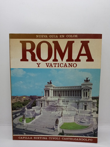 Roma Y Vaticano - Nueva Guía En Color - Capilla Sixtina 