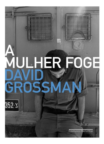 A Mulher Foge - David Grossman