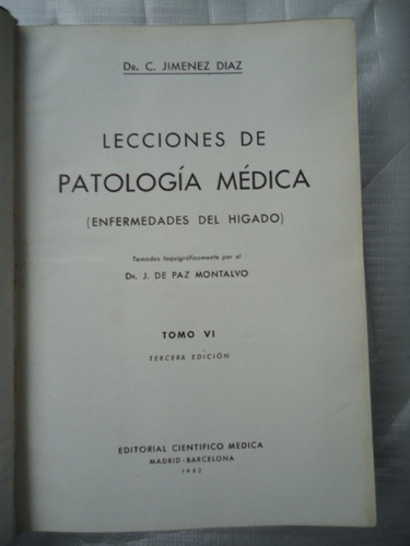 Lecciones De Patologia Medica - Tomo 6 - C. Jimenez Diaz - E