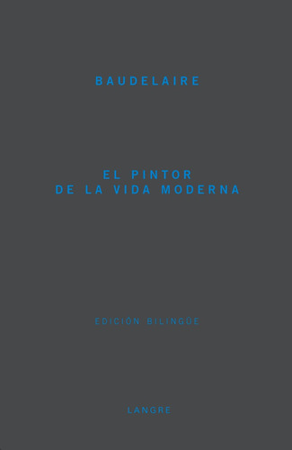 El Pintor De La Vida Moderna, Charles Baudelaire, Langre