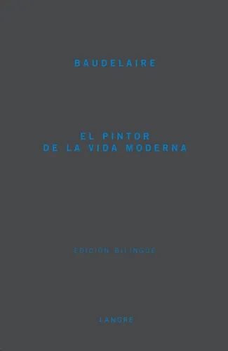 El Pintor De La Vida Moderna, Charles Baudelaire, Langre