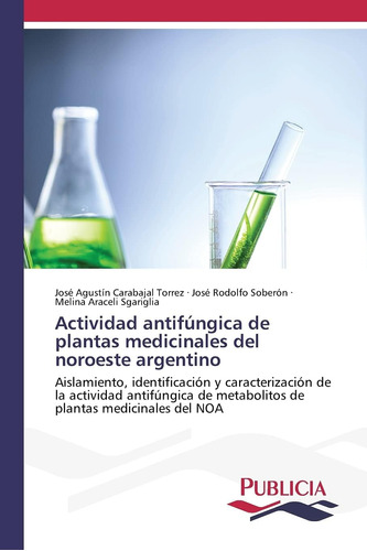 Libro: Actividad Antifúngica De Plantas Medicinales Del Noro