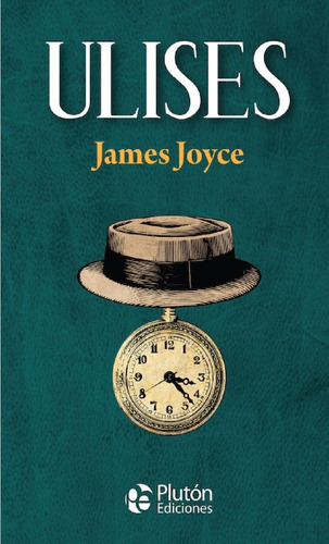 Ulises, De Joyce, James. Editorial Pluton Ediciones, Tapa Dura En Español