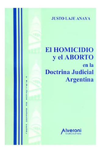 Libro - El Homicidio Y El Aborto En La Doctrina Judicial Ar