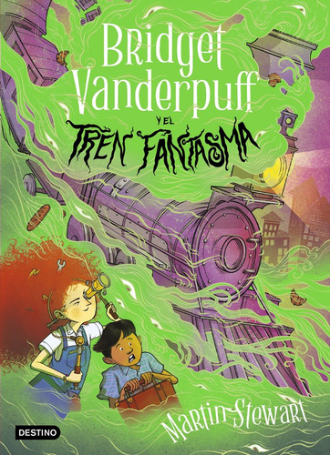 Bridget Vanderpuff 2. Bridget Vanderpuff Y El Tren Fantasma, De Martin Stewart. Editorial Destino Infantil & Juvenil, Tapa Blanda En Español, 2024