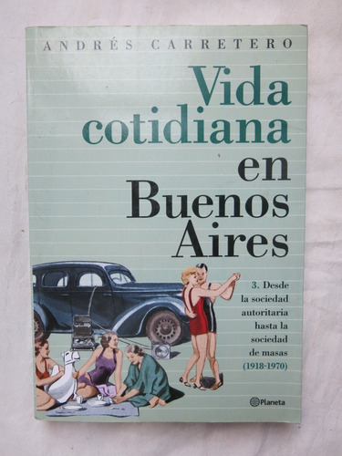 Vida Cotidiana En Buenos Aires 3, Andrés Carretero - Planeta