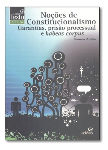 Noções de Constitucionalismo: Garantias, Prisão Processua, de Romeu Abílio. Editora EDIFIEO, capa mole em português