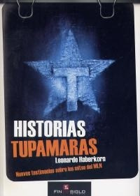 Historias Tupamaras - Leonardo Haberkorn