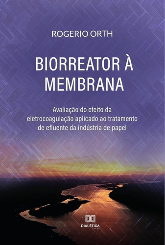 Biorreator À Membrana - Rogerio Orth
