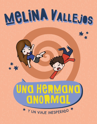 Una Hermana Anormal Y Un Viaje Inesperado - Vallejos, Melina