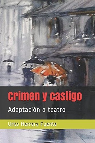 Libro : Crimen Y Castigo Adaptacion A Teatro - Herrera...