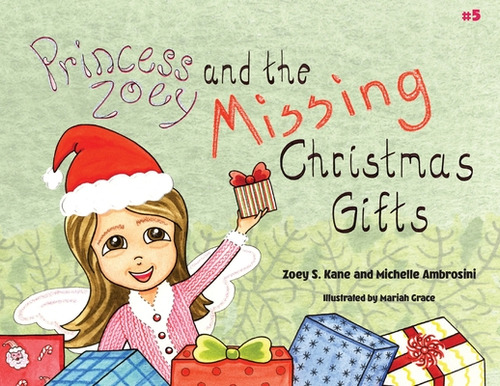 Princess Zoey And The Missing Christmas Gifts, De Kane, Zoey S.. Editorial Lightning Source Inc, Tapa Blanda En Inglés