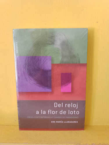 Del Reloj A La Flor De Loto. Llamazares