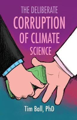 Libro The Deliberate Corruption Of Climate Science - Tim ...