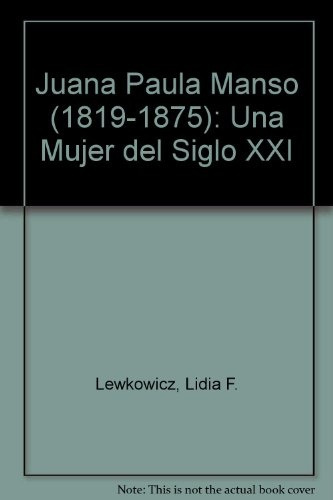 Juana Paula Manso (1819-1875) Una Mujer Del Siglo 1a.ed - Le