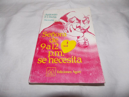 Señora De 9 A 12 P.m. Se Necesita - Antonio F.j. Iscla