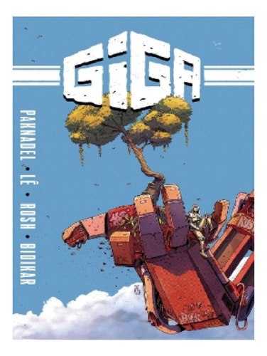 Giga : The Complete Series - Alex Paknadel. Eb13