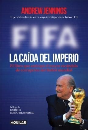 Fifa: La Caída Del Imperio