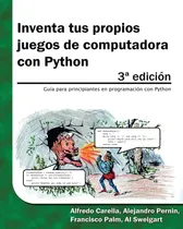 Comprar Libro: Inventa Tus Propios Juegos De Computadora Con Python