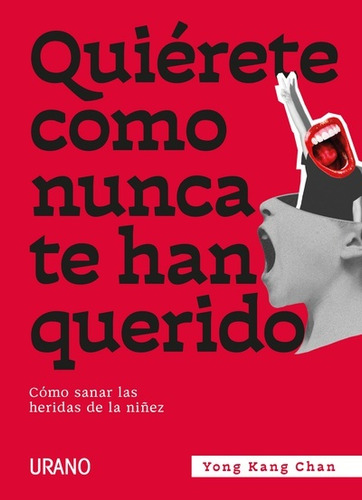 Quiérete Como Nunca Te Han Querido.. - Yong Kang Chan