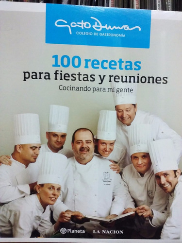 100 Recetas Para Fiestas Y Reuniones - Escuela Gato Dumas