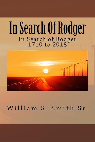 Libro: In Search Of Rodger: In Search Of Rodger 1710 To 2017