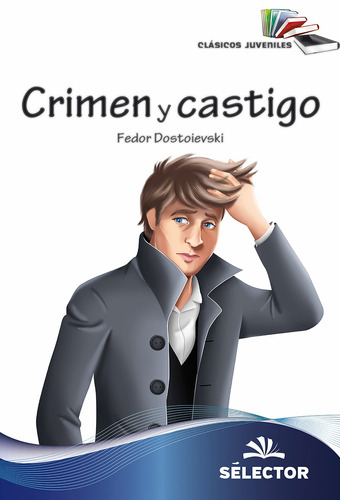 Crimen y castigo, de Dostoievski, Fedor. Editorial Selector, tapa blanda en español, 2015