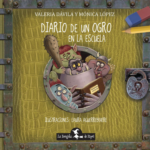 Libro Diario De Un Ogro En La Escuela - Valeria Dávila